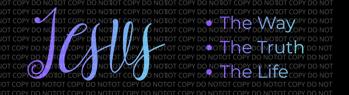 Jesus - The Way, The Truth, The Life | Digital Bumper Sticker Bundle - In file types:  PNG JPG PDF SVG PPTX